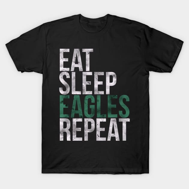 Eat Sleep Eagles Repeat Football Fan T-Shirt by charlescheshire